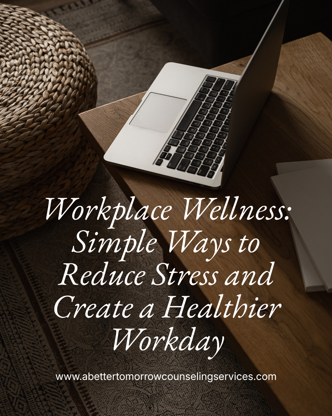 Workplace Wellness: Simple Ways to Reduce Stress and Create a Healthier Workday