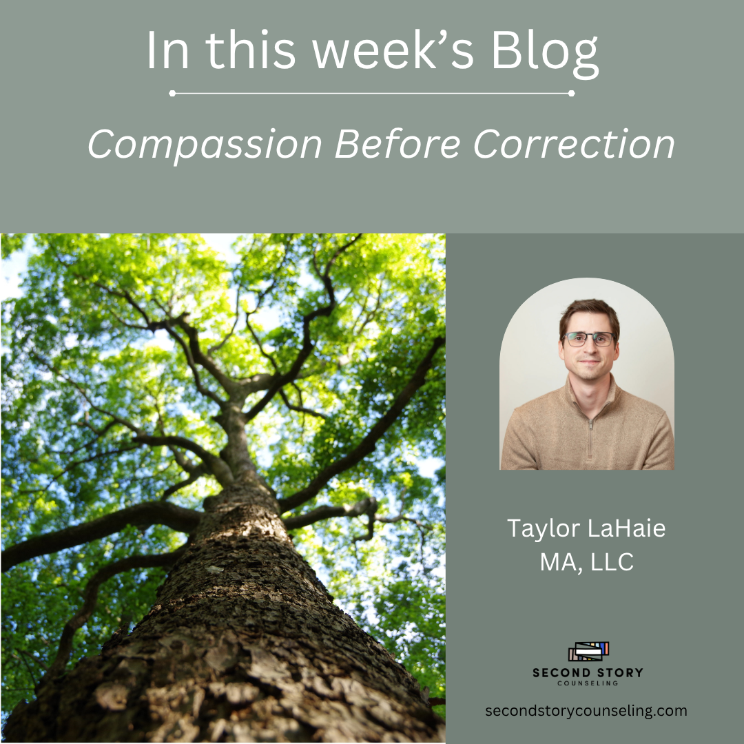 Compassion Before Correction