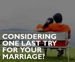 Considering one last try for your marriage? | Discernment Counseling | Wellness Psychological Services | Tampa, FL