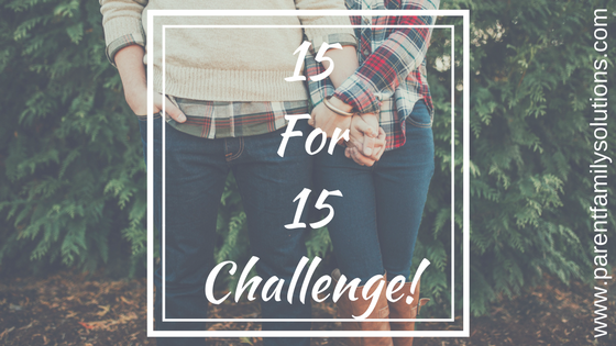 15 For 15 Challenge and Gottman Couples Counseling in Harrisburg, PA www.parentfamilysolutions.com