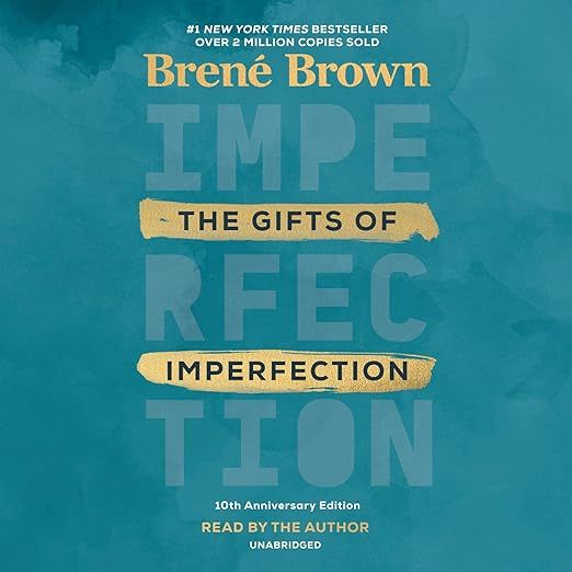 The Gifts of Imperfection 