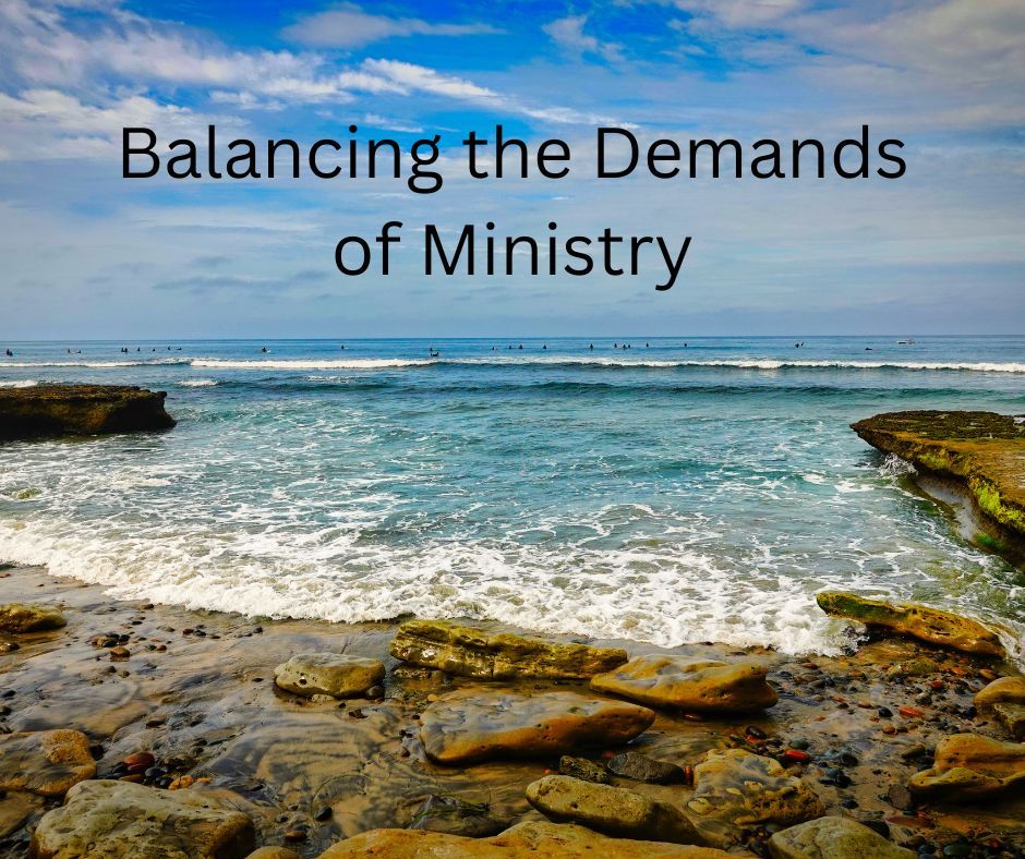 Balancing the Demands of Ministry