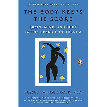 The Body Keeps the Score 