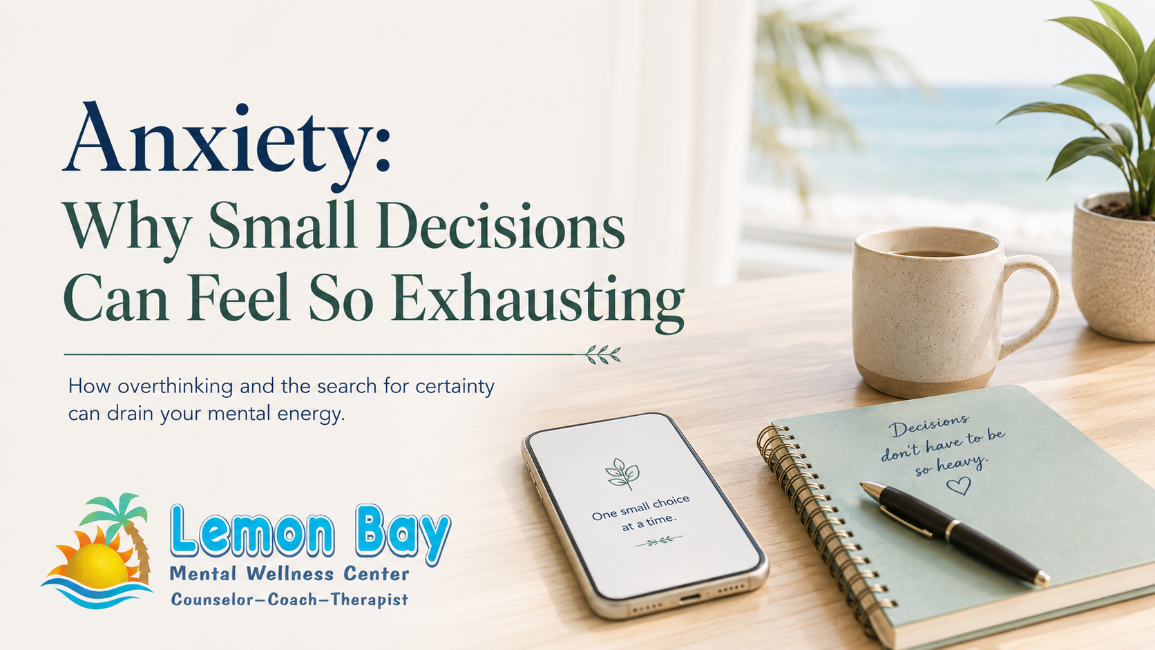 Anxiety: Why Small Decisions Can Feel So Exhausting