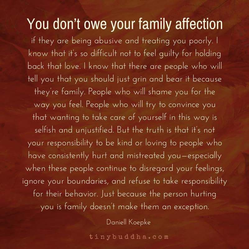 Yes, blood is thicker than water, but our sanity is more important than relationships that do not contribute to our well-being