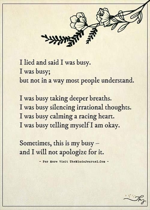 Every emotion we experience is as normal as climate itself.  Our job is to learn how to live with our internal climate instead of fighting against it.