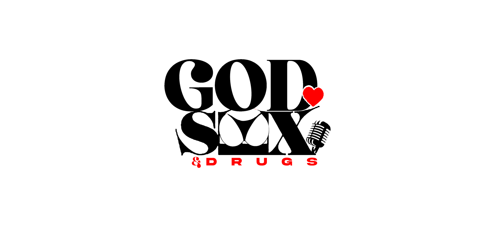 God, Love, Sex, and Drugs